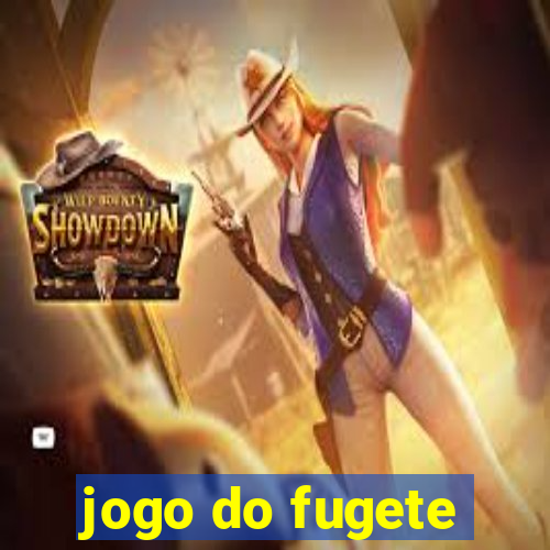 jogo do fugete